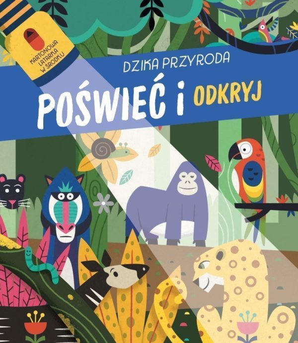 Dzika przyroda. Poświeć i odkryj - 9789464762020