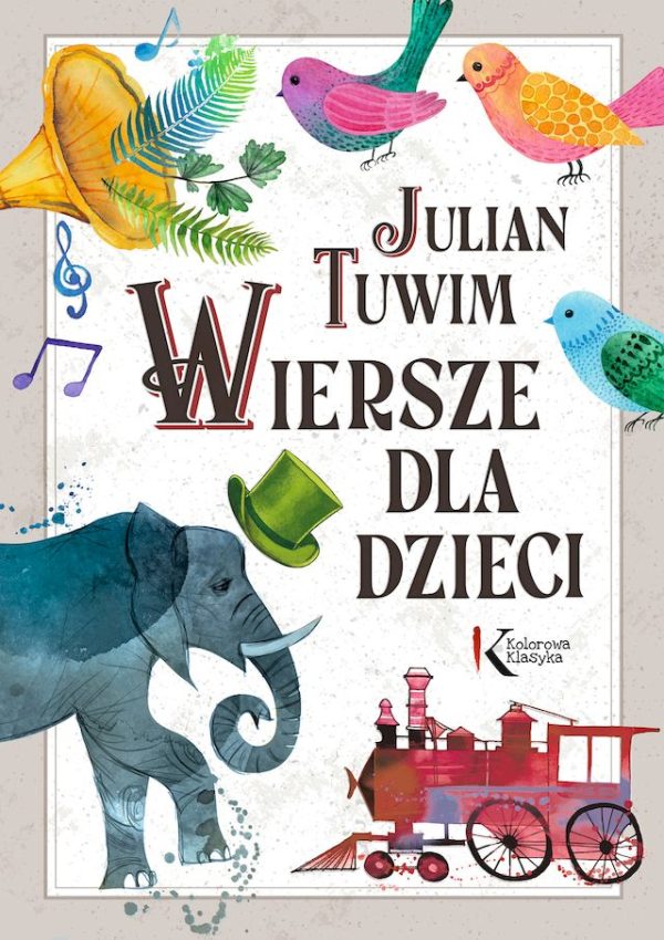 Julian Tuwim Wiersze dla dzieci - 978-83-8186-181-6