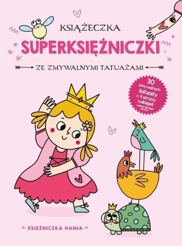 Księżniczka Hania. Książeczka z superksiężniczki - 9789464549980