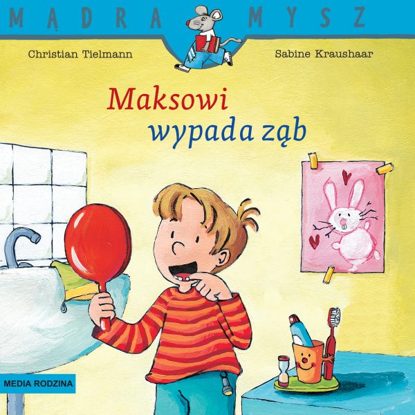 Maksowi wypada ząb. Mądra Mysz - 978-83-8265-839-2