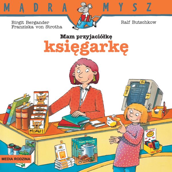 Mam przyjaciółkę księgarkę. Mądra Mysz - 978-83-8265-863-7