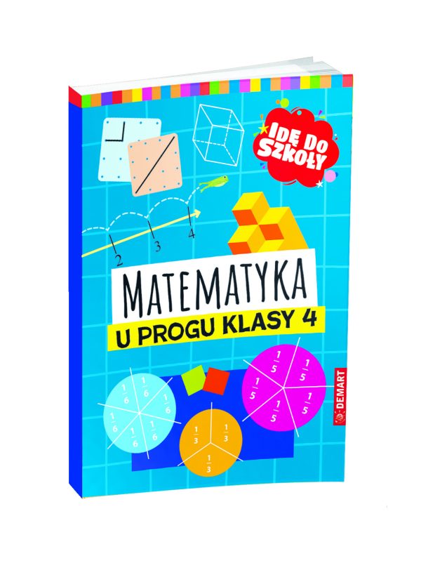 Matematyka u progu klasy 4. Idę do szkoły - 9788379127016