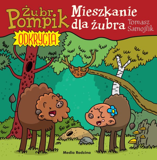 Mieszkanie dla żubra. Żubr Pompik. Odkrycia - 978-83-8265-875-0