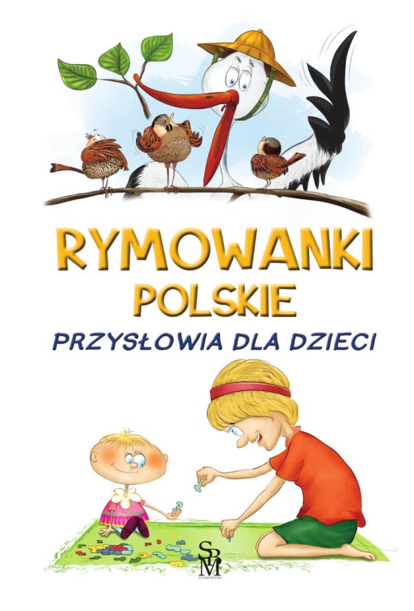 Przysłowia dla dzieci. Rymowanki polskie - 978-83-8348-422-8