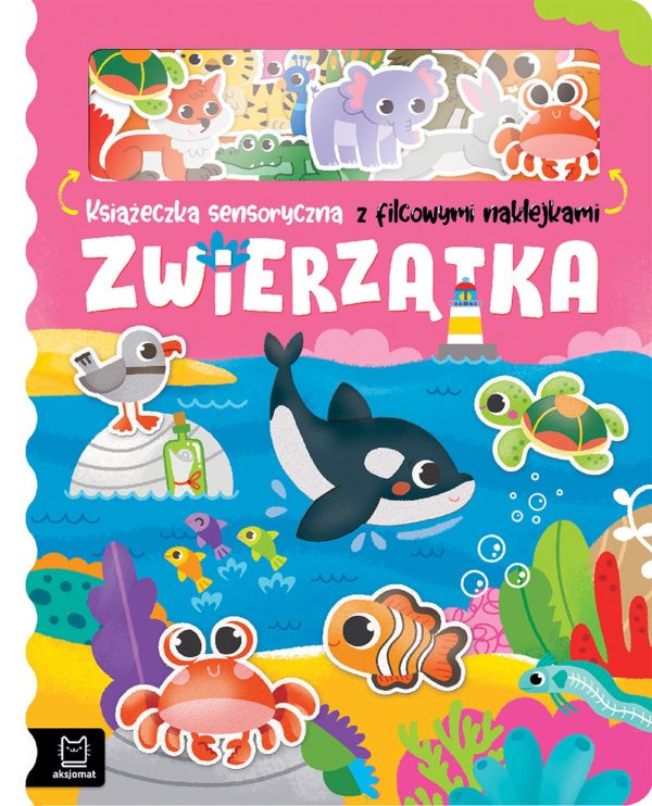 Zwierzątka. Książeczka sensoryczna z filcowymi naklejkami - 978-83-8213-815-3