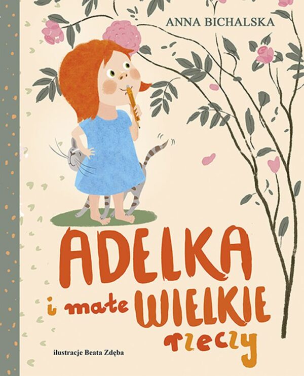 Adelka i małe wielkie rzeczy - 978-83-7551-804-7