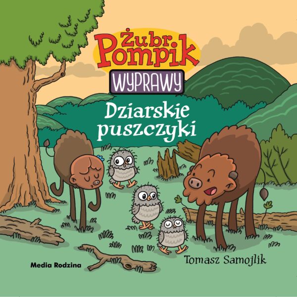 Dziarskie puszczyki. Żubr Pompik. Wyprawy - 978-83-8265-883-5