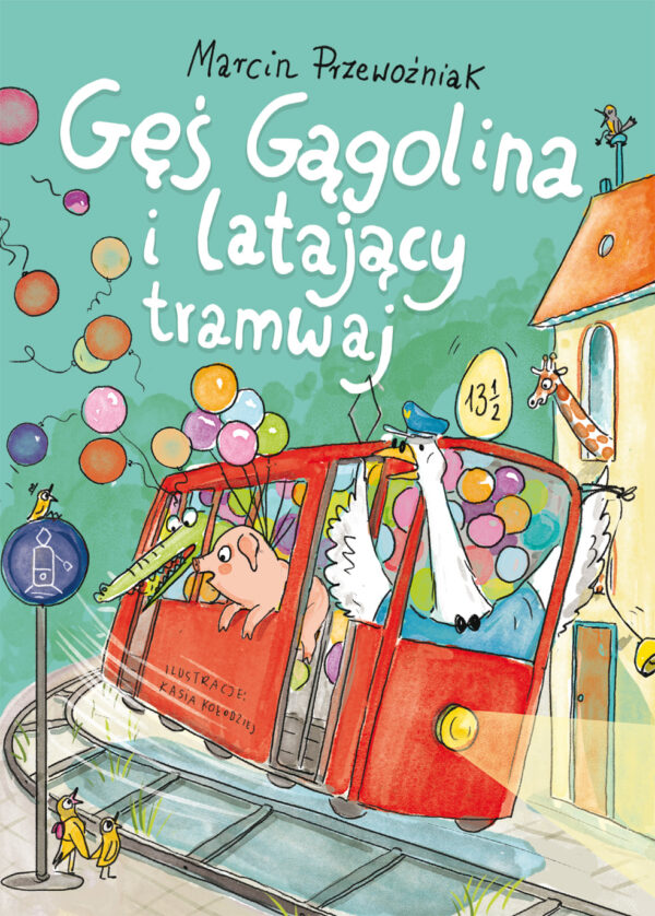 Gęś Gągolina i latający tramwaj - 9788368033960