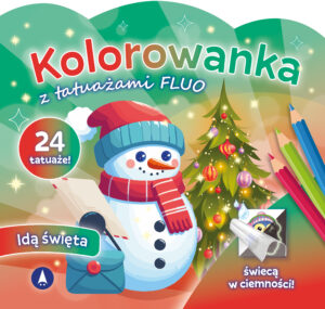 Idą święta. Kolorowanka z tatuażami FLUO - 978-83-8207-885-5