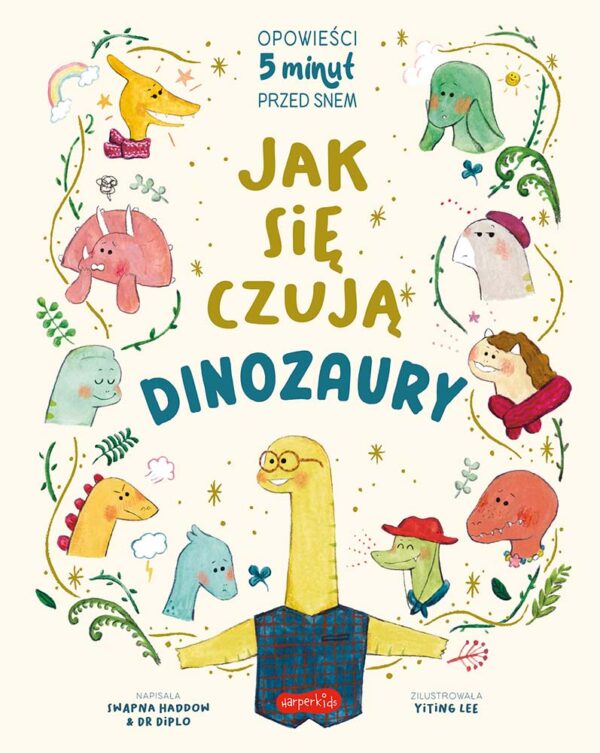 Jak się czują dinozaury. Opowieści 5 minut przed snem - 978-83-276-8762-3