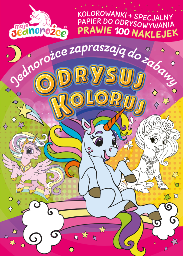 Jednorożce zapraszają do zabawy. Moje jednorożce. Odrysuj koloruj - 978-83-8282-883-2