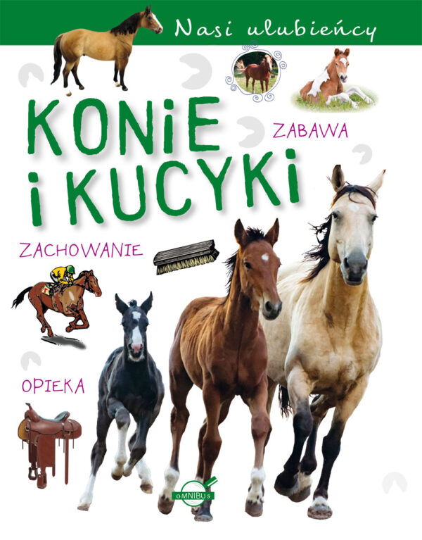 Konie i kucyki. Nasi ulubieńcy - 9788368258257