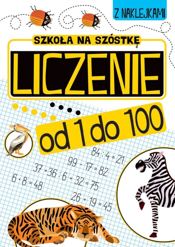 Liczenie od 1 do 100 Szkoła na szóstkę - 978-83-8319-116-4