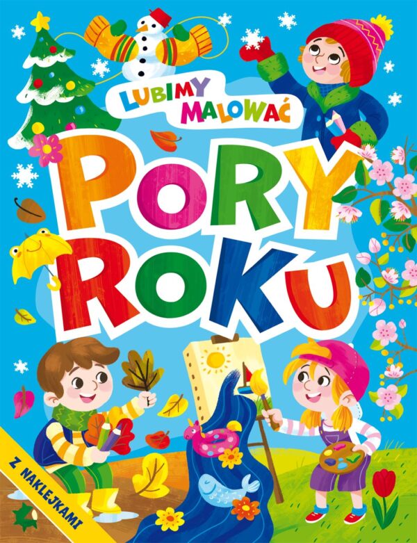 Pory roku. Lubimy malować - 9788368258219