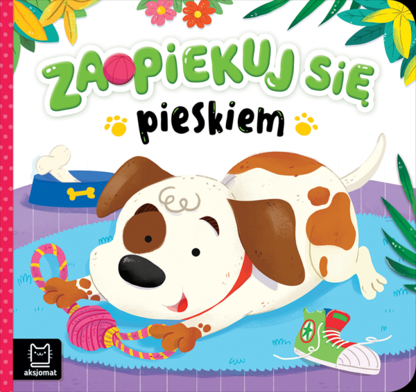 Zaopiekuj się pieskiem - 978-83-8213-960-0