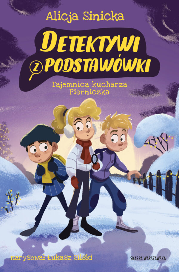 Detektywi z podstawówki. Tajemnica kucharza Pierniczka - 978-83-8329-637-1