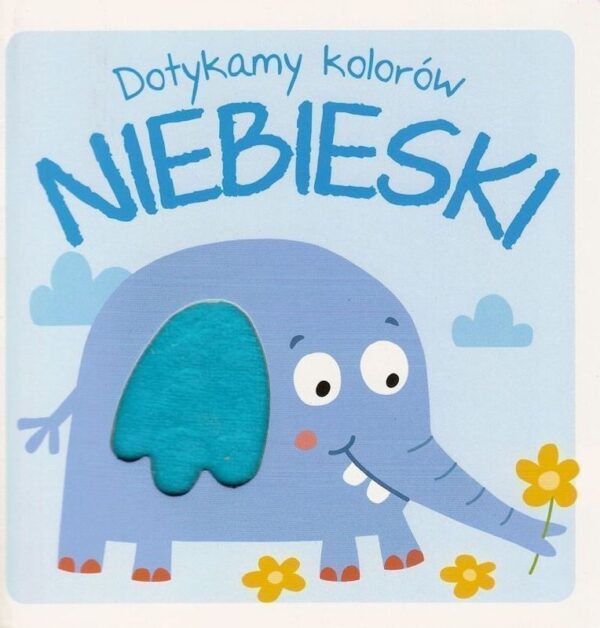 Niebieski. Dotykamy kolorów - 9789464540192