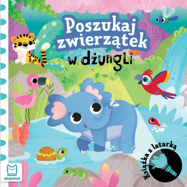 Poszukaj zwierzątek w dżungli. Książka z latarką - 978-83-8374-023-2