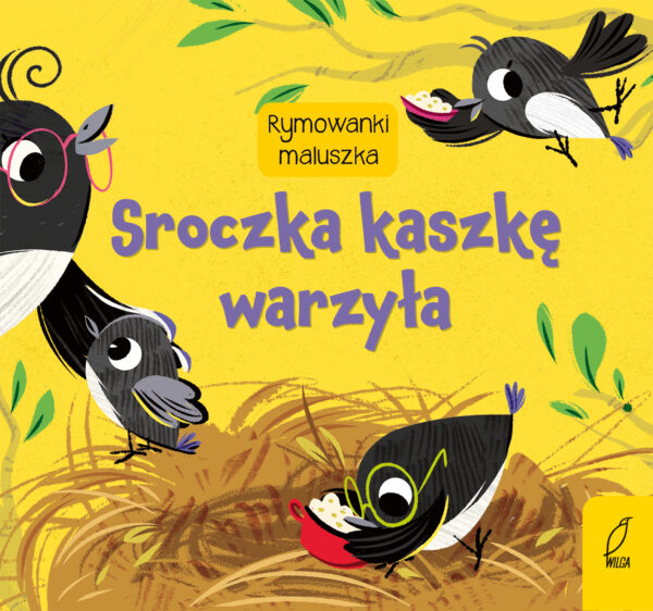 Sroczka kaszkę warzyła. Rymowanki maluszka - 978-83-8318-913-0