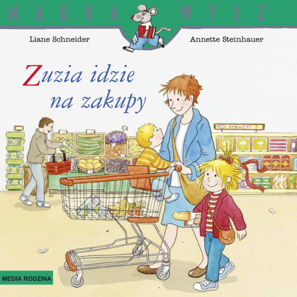 Zuzia idzie na zakupy. Mądra Mysz - 978-83-8265-756-2