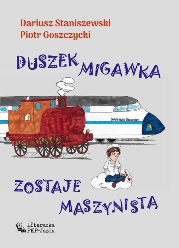 Duszek Migawka zostaje maszynistą - 978-83-67753-21-0