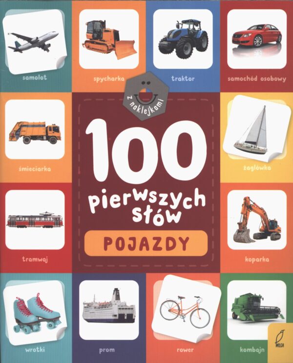 Pojazdy. 100 pierwszych słów z naklejkami - 978-83-8319-868-2